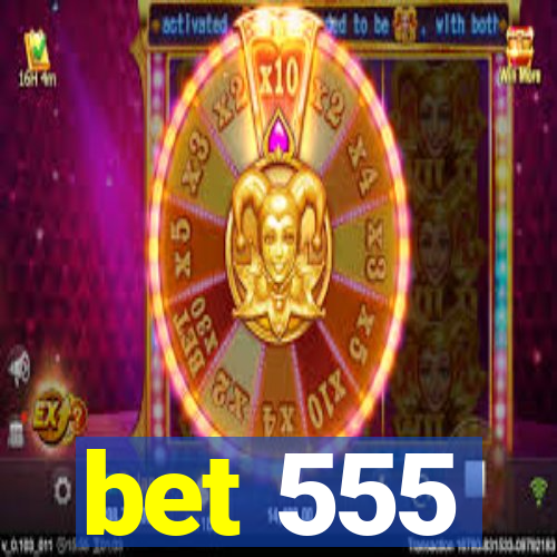 bet 555